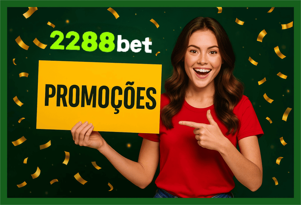O bônus promocional 2288BET é uma ótima maneira de começar sua aventura