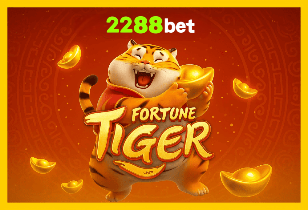 Fortune Tiger é um jogo imperdível no 2288BET Casino