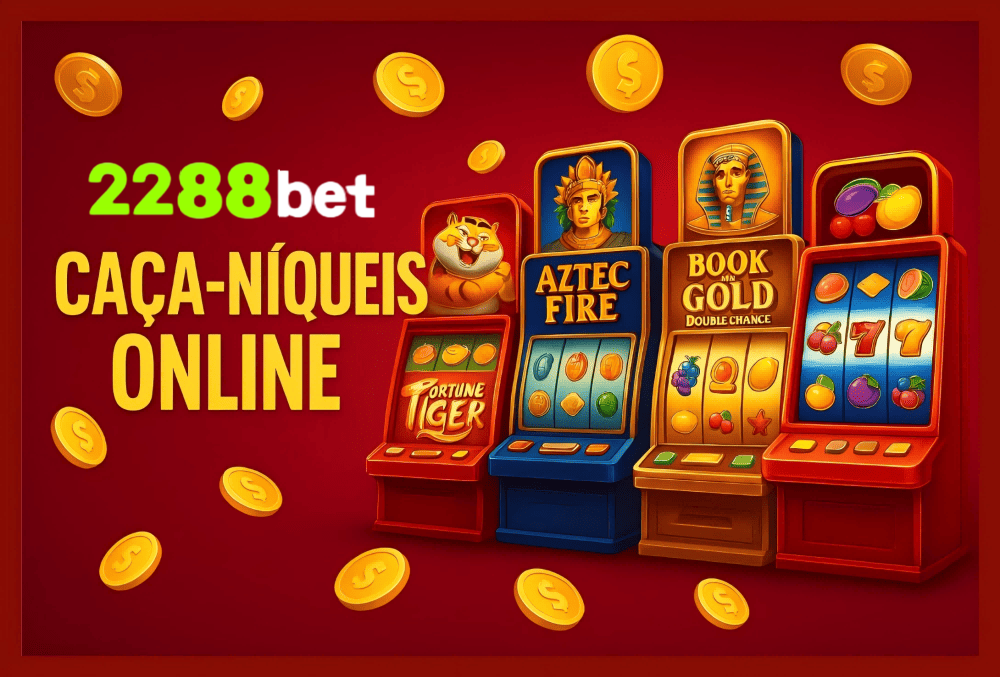 Jogos de Slot no Casino Online 2288BET